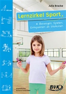 Julia Bracke, Susanne Kuhlendahl - Lernzirkel Sport - III: Lernzirkel Sport III: Bewegen, Spielen, Entspannen an Stationen