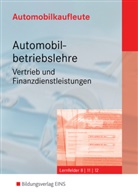 Matthia Böhme, Matthias Böhme, Wolfgan Herzberg, Wolfgang Herzberg, Gerha Kühn, Gerhard Kühn... - Automobilbetriebslehre, Vertrieb und Finanzdienstleistungen