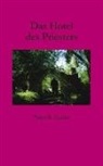 Peter B Zunke, Peter B. Zunke - Das Hotel des Priesters