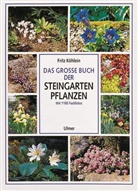 Fritz Köhlein - Das große Buch der Steingartenpflanzen
