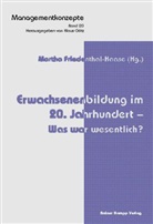 Martha Friedenthal-Haase - Erwachsenenbildung im 20. Jahrhundert - Was war wesentlich?