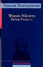 Fjodor Dostojewski, Fjodor M Dostojewskij, Fjodor M. Dostojewskij - Sämtliche Romane und Erzählungen, 13 Bde.: Weiße Nächte