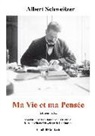 Albert Schweitzer, Albert Schweitzer - Ma vie et ma pensée