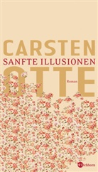 Carsten Otte - Sanfte Illusionen