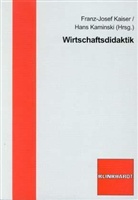 Franz-Josef Kaiser, Hans Kaminski - Wirtschaftsdidaktik