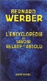 Bernard Werber, Werber-b - L'Encyclopedie du Savoir Relatif et Absolu