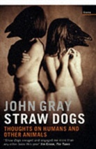 John Gray, Gray John - Straw Dogs