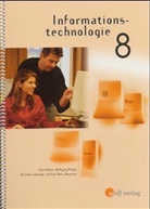 Ingrid Brem, Wolfgang Flögel, Karl-Heinz Neumann - Informationstechnologie, Ausgabe Realschule in Bayern: Schülerbuch Klasse 8