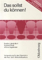 Evelin Jakob-Bertl, Eveline Jakob-Bertl, Norber Modl, Norbert Modl, Alf Vogelmeier, Alfons Vogelmeier - Das sollst du können!