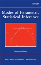 Geisser, S Geisser, Seymour Geisser, Seymour Johnson Geisser, Geisser Seymour, Wesley O. Johnson... - Modes of Parametric Statistical Inference
