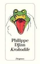 Philippe Djian - Krokodile