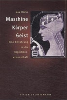 Max Urchs - Maschine, Körper, Geist