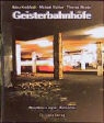 Heinz Knobloch, Michael Richter - Geisterbahnhöfe