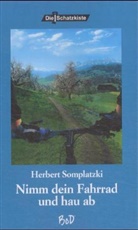 Herbert Somplatzki - Nimm dein Fahrrad und hau ab