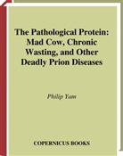 Philip Yam - The Pathological Protein