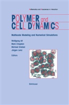 Wolfgang Alt, Mar Chaplain, Mark Chaplain, Michael Griebel, Michael Griebel et al, Jürgen Lenz - Polymer and Cell Dynamics