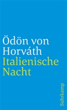 Ödön von Horvath, Ödön Horváth, Ödön von Horváth, Ödön von                      10000001763 Horváth, Foral-Krischke, Susann Foral-Krischke... - Italienische Nacht