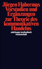 Jürgen Habermas - Vorstudien und Ergänzungen zur Theorie des kommunikativen Handelns