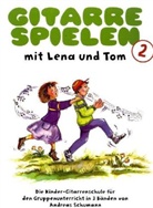 Andreas Schumann - Gitarre spielen mit Lena und Tom. Bd.2