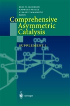 Eric N. Jacobsen, Andrea Pfaltz, Andreas Pfaltz, Hisashi Yamamoto - Comprehensive Asymmetric Catalysis. Vol.1