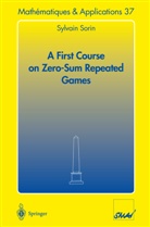 S. Sorin, Sylvain Sorin - A First Course on Zero-Sum Repeated Games