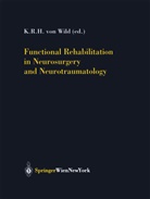 M. Lipovsek, A. D. Mendelow, J. -L. Truelle, K. R. H. von Wild, K.R.H. von Wild, Klaus R. H. von Wild - Functional Rehabilitation in Neurosurgery and Neurotraumatology