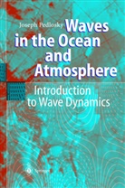 Joseph Pedlosky - Waves in the Ocean and Atmosphere
