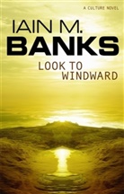 Iain Banks, Iain M Banks, Iain M. Banks - Look to Windward