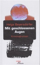 Helga Beyersdörfer - Mit geschlossenen Augen