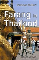 Günther Ruffert, H Lechner, H Lechner, Klau Heller, Klaus Heller - Farang in Thailand