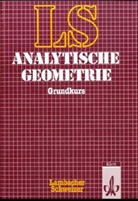 Lambacher-Schweizer, August Schmid, Wilhelm Schweizer - Lambacher-Schweizer, Analytische Geometrie: Grundkurs, Überarb. u. erg. Ausg.