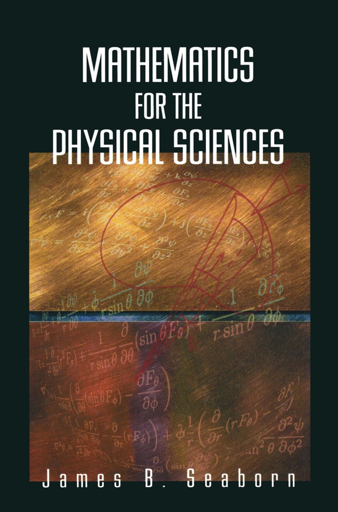 J. B. Seaborn, James B Seaborn, James B. Seaborn - Mathematics for the Physical Sciences