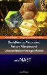 Edinger, Maria Edinger, Teufl-Heimhilche, Brigitt Teufl-Heimhilcher, Brigitte Teufl-Heimhilcher - Genießen statt verzichten - Frei von Allergien und Lebensmittelunverträglichkeiten mit NAET