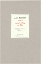 Arno Schmidt - Werke, Bargfelder Ausgabe, Werkgr.3 - 2: Sitara und der Weg dorthin