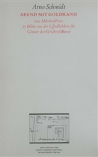 Arno Schmidt - Werke, Bargfelder Ausgabe, Werkgr.4, Studienausgabe - 3: Abend mit Goldrand