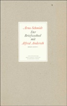 Alfred Andersch, Arno Schmidt, Bern Rauschenbach, Bernd Rauschenbach - Briefwechsel