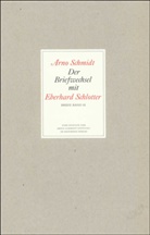 Arno Schmidt, Bern Rauschenbach, Bernd Rauschenbach - Der Briefwechsel mit Eberhard Schlotter