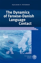 Hjalmar P Petersen, Hjalmar P. Petersen - The Dynamics of Faroese-Danish Language Contact