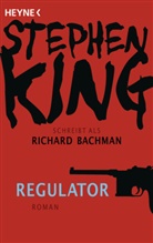 Richard Bachmann, Stephen King - Regulator