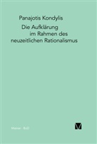 Panajotis Kondylis - Die Aufklärung im Rahmen des neuzeitlichen Rationalismus