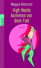 Maggie Alderson - High Heels kommen vor dem Fall