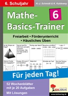 Kurt Kaldewey, Hans Schmidt, Hans- Schmidt, Hans-J Schmidt, Hans-J. Schmidt - Mathe-Basics-Trainer: 6. Schuljahr