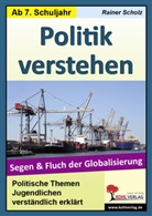 Lynn-Sven Kohl, Rainer Scholz - Politik verstehen, Segen und Fluch der Globalisierung