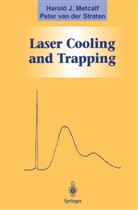 Harold Metcalf, Harold J Metcalf, Harold J. Metcalf, Peter van de Straten, Peter Van Der Straten, van der S - Laser Cooling And Trapping