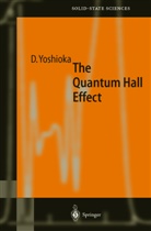 D. Yoshioka, Daijiro Yoshioka - The Quantum Hall Effect