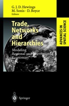 David Boyce, David E. Boyce, Geoffrey Hewings, Geoffrey J. D. Hewings, Geoffrey J.D. Hewings, Michae Sonis... - Trade, Networks and Hierarchies