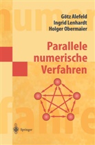 G¿tz Alefeld, Göt Alefeld, Götz Alefeld, Ingri Lenhardt, Ingrid Lenhardt, Holger Obermaier - Parallele numerische Verfahren