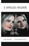 Carin Reiterer - 5 Spiegel-Bilder