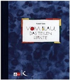 Rudolf Seitz, Rudolf Seitz - Vom Blau, das teilen lernte