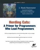 Hank Rainwater, J. H. Rainwater, J. Hank Rainwater - Herding Cats: A Primer for Programmers Who Lead Programmers